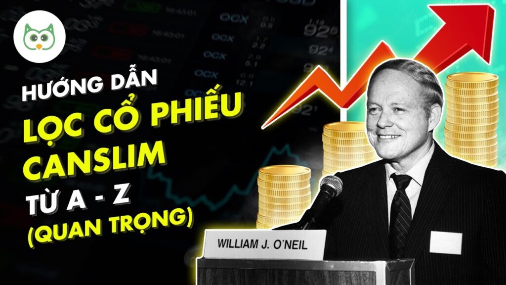 loc-co-phieu-theo-phuong-phap-canslim